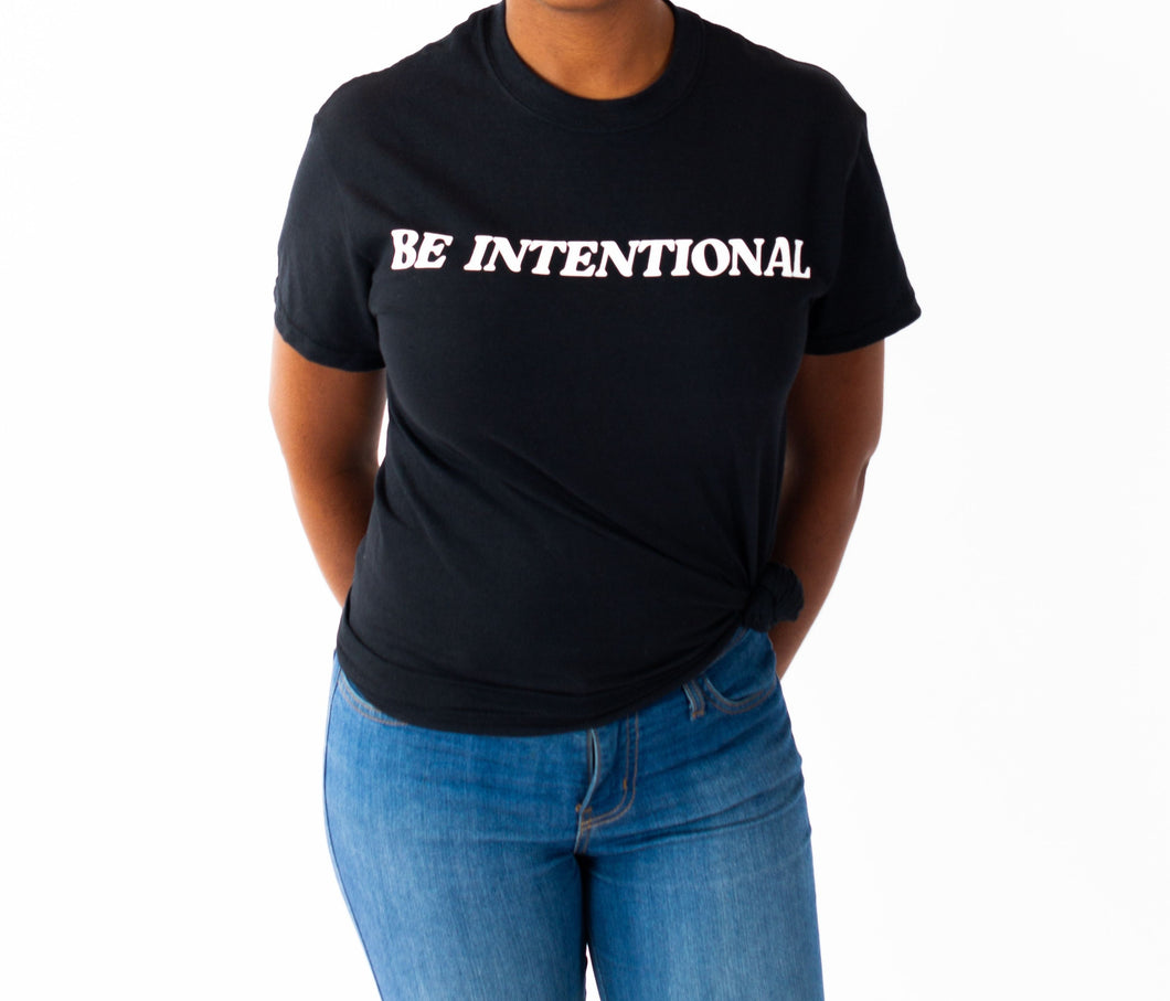 Be Intentional T-Shirt